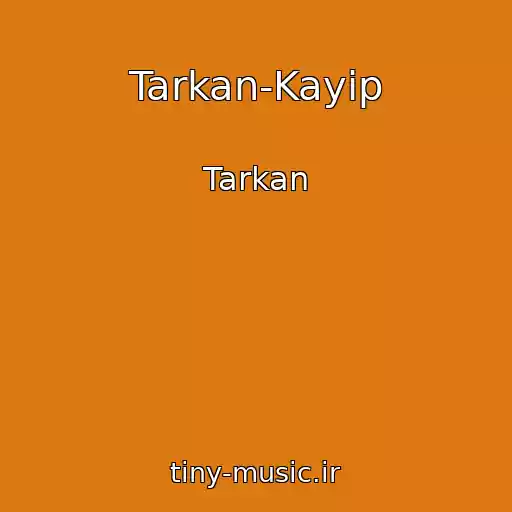 کاور آهنگ Tarkan-Kayip از Tarkan