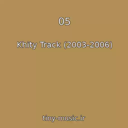 کاور آهنگ 05 از Khity Track (2003-2006)