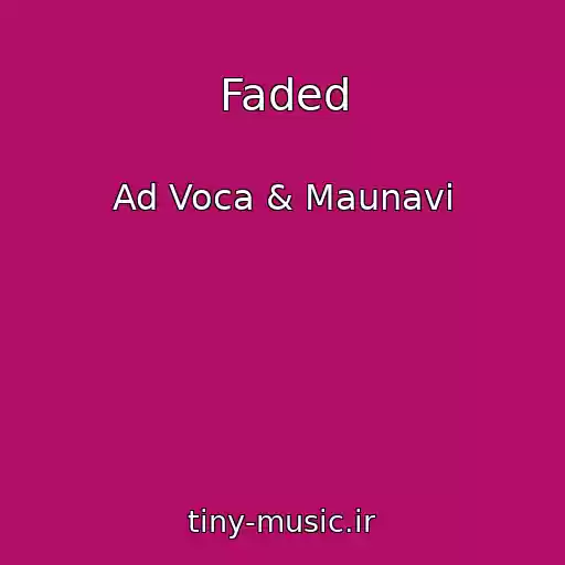کاور آهنگ Faded از Ad Voca & Maunavi