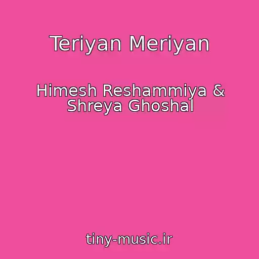 کاور آهنگ Teriyan Meriyan از Himesh Reshammiya & Shreya Ghoshal