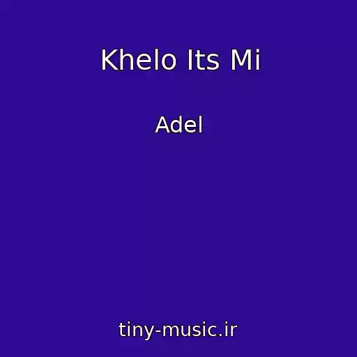 کاور آهنگ Khelo Its Mі از Adel