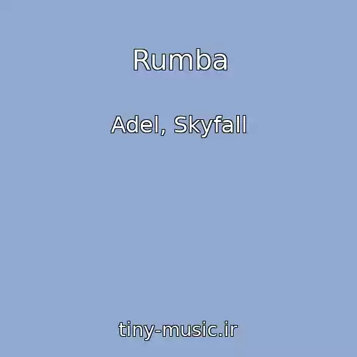 کاور آهنگ Rumba از Adel, Skyfall
