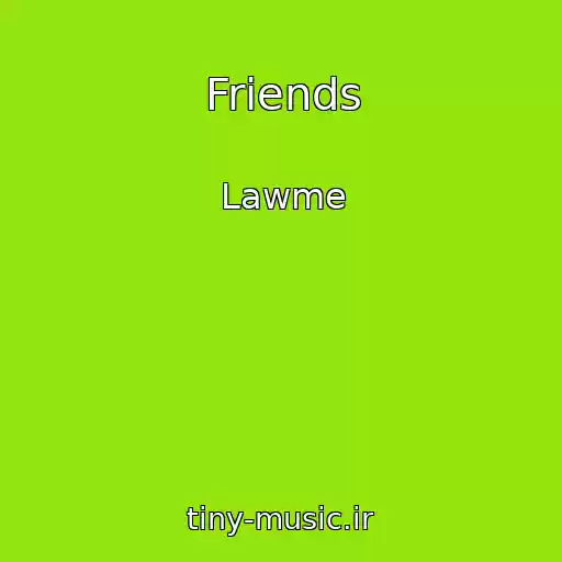 کاور آهنگ Friends از Lawme