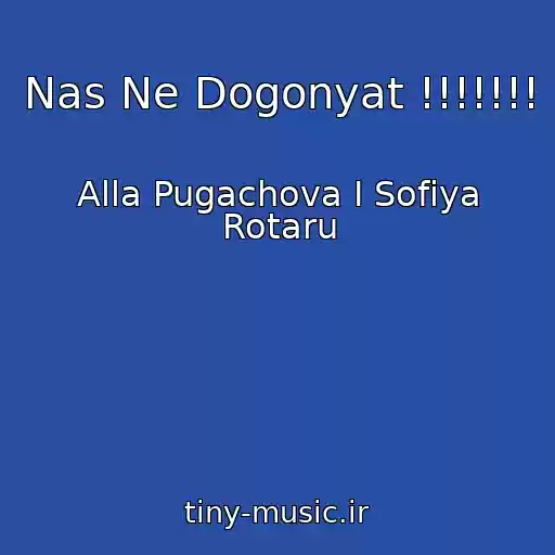 کاور آهنگ Nas Ne Dogonyat !!!!!!! از Alla Pugachova I Sofiya Rotaru