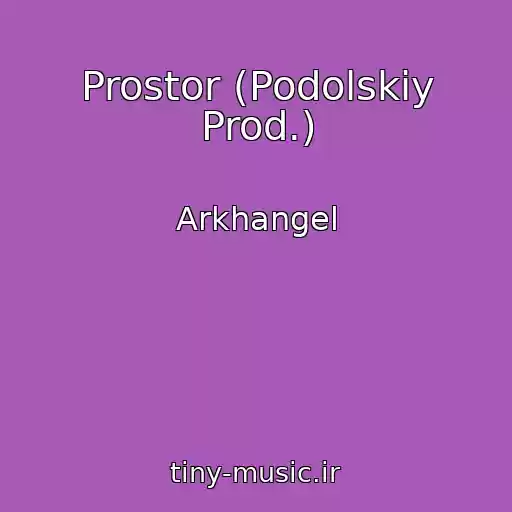 کاور آهنگ Prostor (Podolskiy Prod.) از Arkhangel