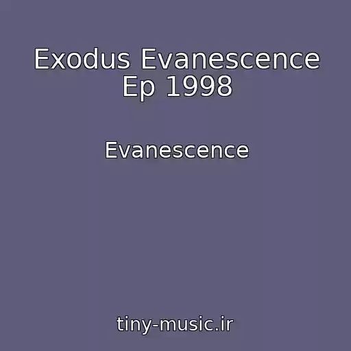 کاور آهنگ Exodus Evanescence Ep 1998 از Evanescence
