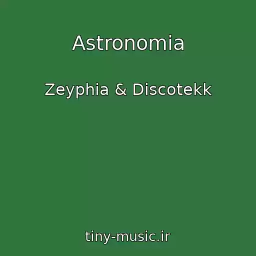 کاور آهنگ Astronomia از Zeyphia & Discotekk