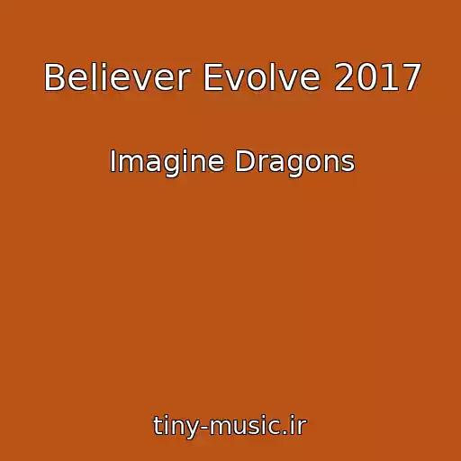 کاور آهنگ Believer Evolve 2017 از Imagine Dragons