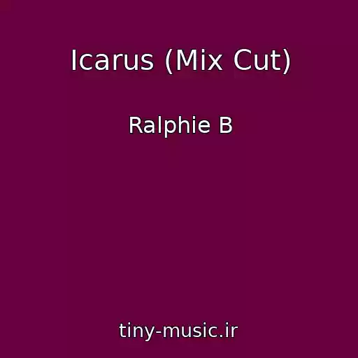 کاور آهنگ Icarus (Mix Cut) از Ralphie B