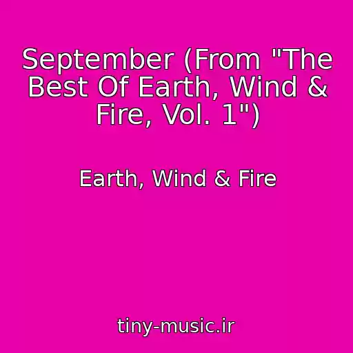 کاور آهنگ September (From "The Best Of Earth, Wind & Fire, Vol. 1") از Earth, Wind & Fire
