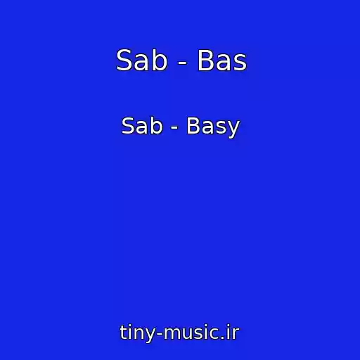 کاور آهنگ Sab - Bas از Sab - Basy