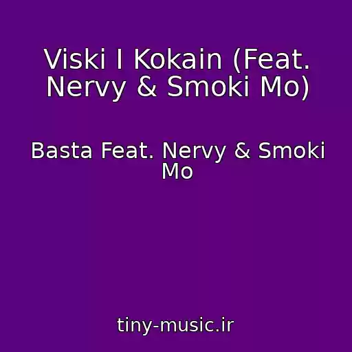 کاور آهنگ Viski I Kokain (Feat. Nervy & Smoki Mo) از Basta Feat. Nervy & Smoki Mo