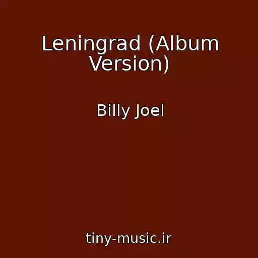 کاور آهنگ Leningrad (Album Version) از Billy Joel