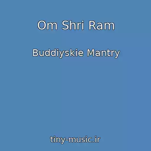 کاور آهنگ Om Shri Ram از Buddiyskie Mantry