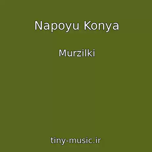کاور آهنگ Napoyu Konya از Murzilki
