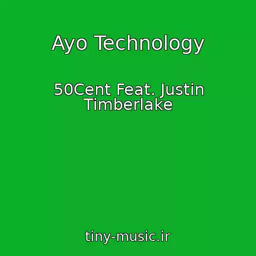 کاور آهنگ Ayo Technology از 50Cent Feat. Justin Timberlake