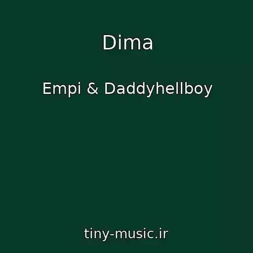 کاور آهنگ Dima از Empi & Daddyhellboy