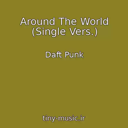 کاور آهنگ Around The World (Single Vers.) از Daft Punk