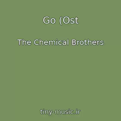 کاور آهنگ Go (Ost از The Chemical Brothers