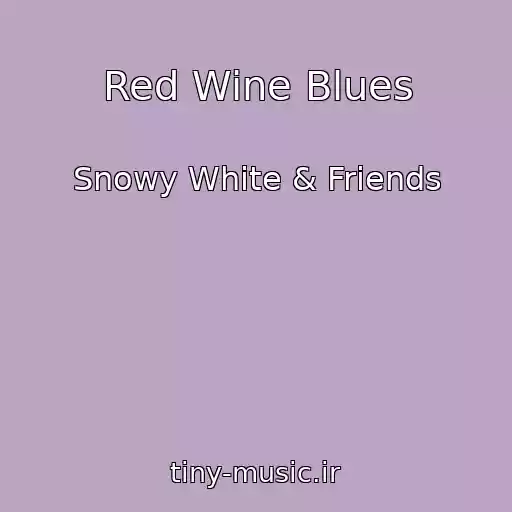 کاور آهنگ Red Wine Blues از Snowy White & Friends