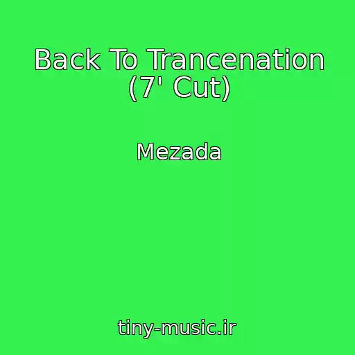 کاور آهنگ Back To Trancenation (7' Cut) از Mezada
