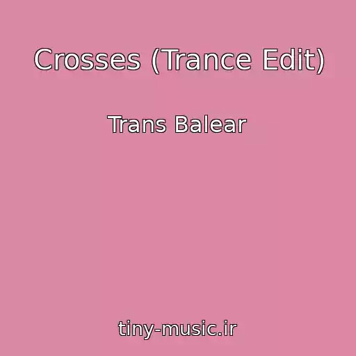 کاور آهنگ Crosses (Trance Edit) از Trans Balear