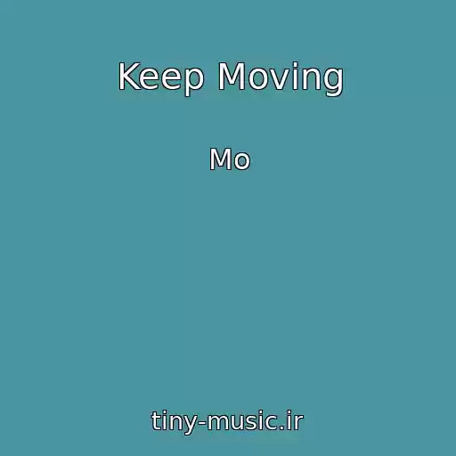 کاور آهنگ Keep Moving از Mo