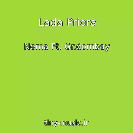 کاور آهنگ Lada Priora از Nema Ft. Gr.dombay