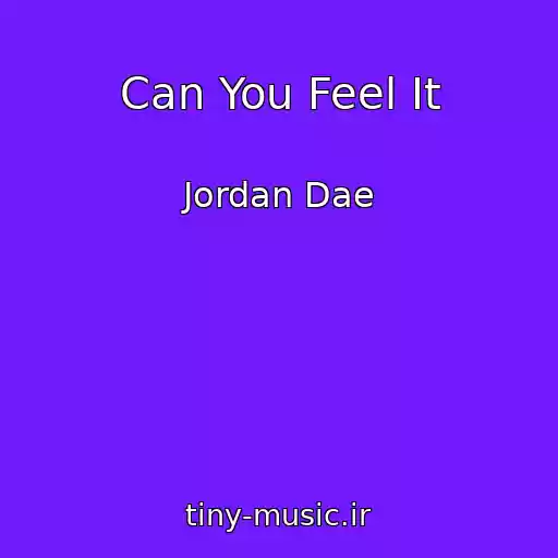 کاور آهنگ Can You Feel It از Jordan Dae