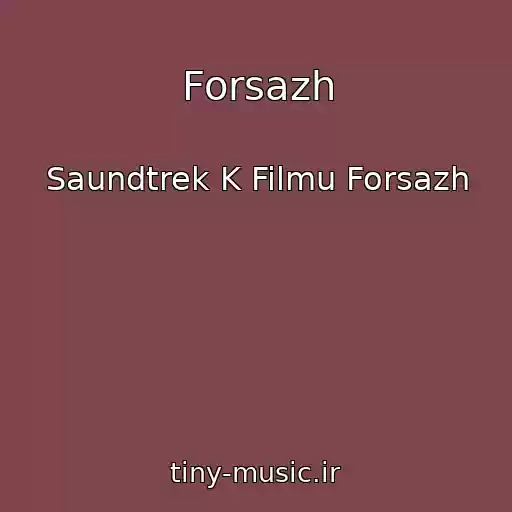 کاور آهنگ Forsazh از Saundtrek K Filmu Forsazh