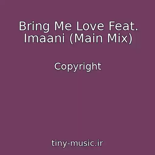 کاور آهنگ Bring Me Love Feat. Imaani (Main Mix) از Copyright