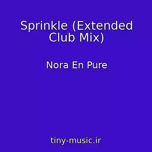 کاور آهنگ Sprinkle (Extended Club Mix) از Nora En Pure