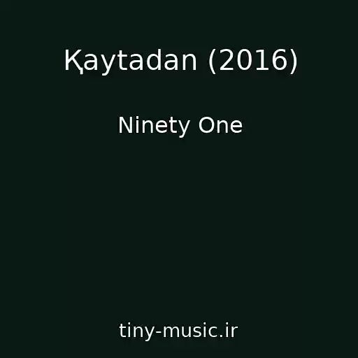 کاور آهنگ Қaytadan (2016) از Ninety One