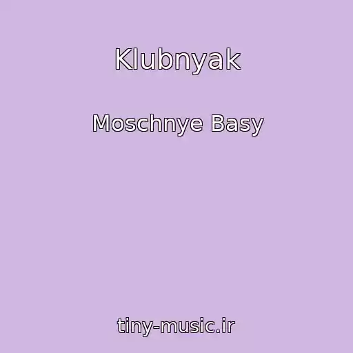کاور آهنگ Klubnyak از Moschnye Basy