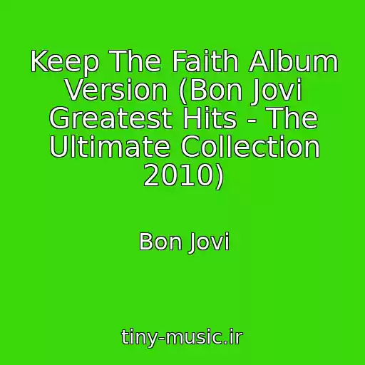 کاور آهنگ Keep The Faith Album Version (Bon Jovi Greatest Hits - The Ultimate Collection 2010) از Bon Jovi