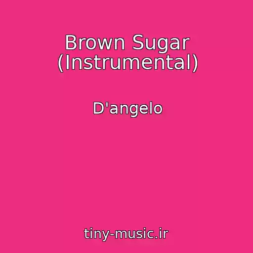 کاور آهنگ Brown Sugar (Instrumental) از D'angelo