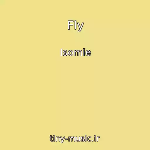 کاور آهنگ Fly از Isomie