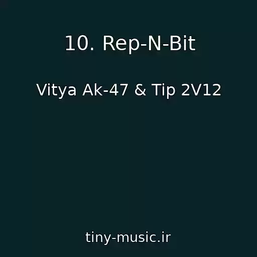 کاور آهنگ 10. Rep-N-Bit از Vitya Ak-47 & Tip 2V12