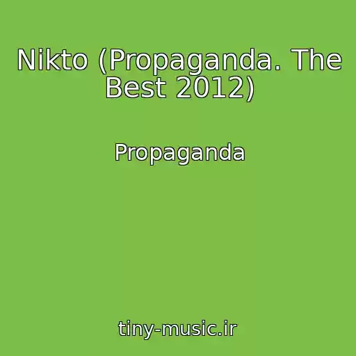 کاور آهنگ Nikto (Propaganda. The Best 2012) از Propaganda