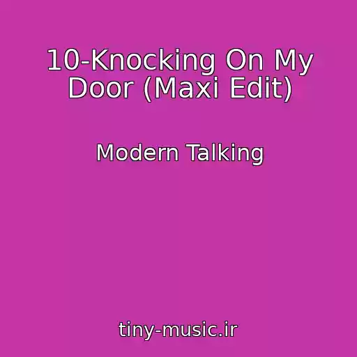 کاور آهنگ 10-Knocking On My Door (Maxi Edit) از Modern Talking