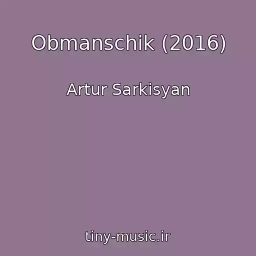 کاور آهنگ Obmanschik (2016) از Artur Sarkisyan