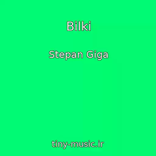 کاور آهنگ Bilki از Stepan Giga