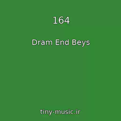 کاور آهنگ 164 از Dram End Beys