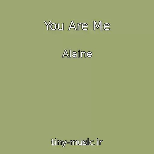 کاور آهنگ You Are Me از Alaine