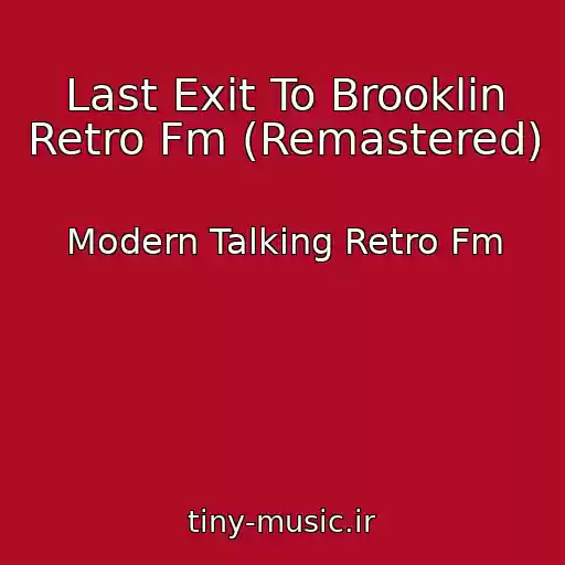 کاور آهنگ Last Exit To Brooklin Retro Fm (Remastered) از Modern Talking Retro Fm