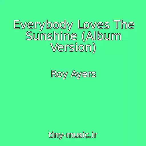 کاور آهنگ Everybody Loves The Sunshine (Album Version) از Roy Ayers
