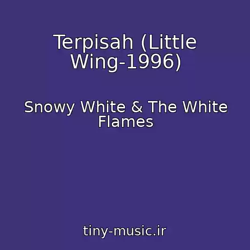 کاور آهنگ Terpisah (Little Wing-1996) از Snowy White & The White Flames