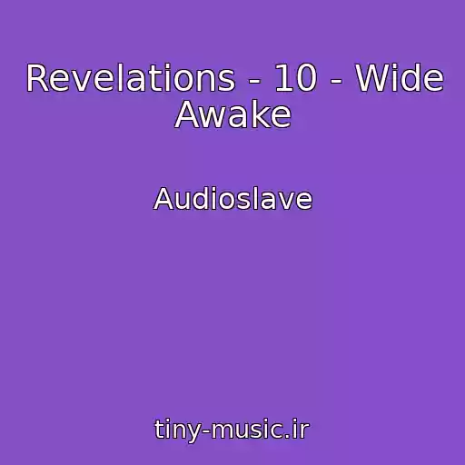 کاور آهنگ Revelations - 10 - Wide Awake از Audioslave