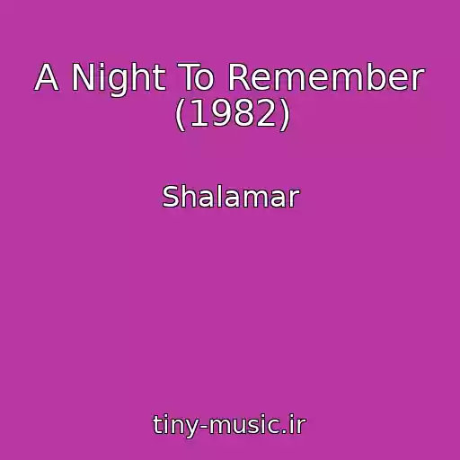 کاور آهنگ A Night To Remember (1982) از Shalamar