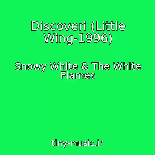 کاور آهنگ Discoveri (Little Wing-1996) از Snowy White & The White Flames